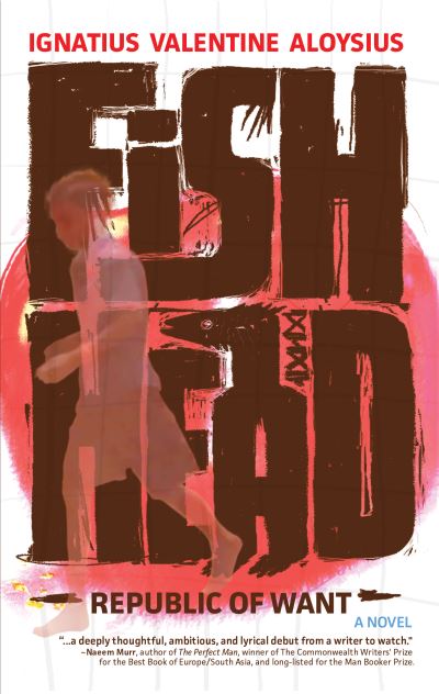 Cover for Ignatius Valentine Aloysius · Fishhead: Republic of Want (Pocketbok) (2020)