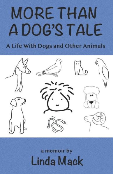 More Than a Dog's Tale - Linda Mack - Books - Mandorla Books - 9781950186112 - September 20, 2019
