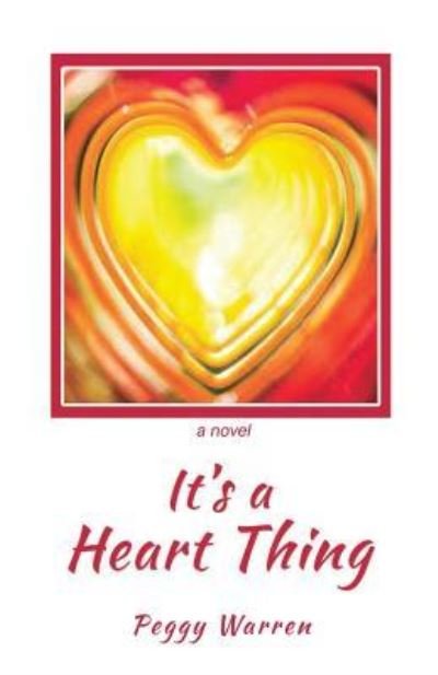 Cover for Peggy Warren · It's a Heart Thing (Pocketbok) (2019)