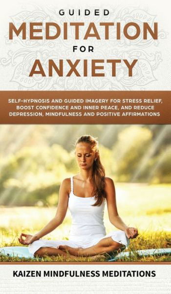 Cover for Kaizen Mindfulness Meditations · Guided Meditation for Anxiety (Inbunden Bok) (2019)