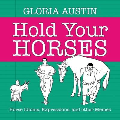 Cover for Gloria Austin · Hold Your Horses (Pocketbok) (2020)