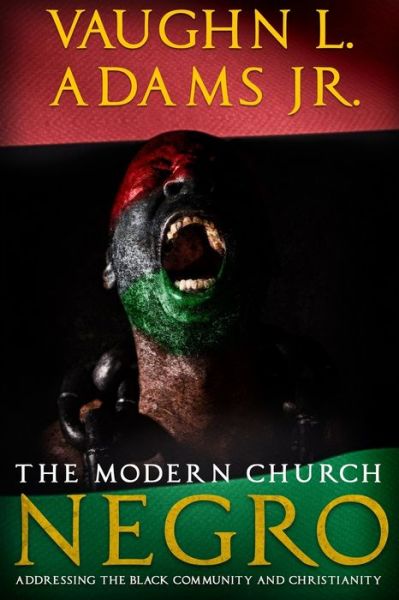 Cover for Jr Vaughn L Adams · The Modern Church Negro (Paperback Book) (2021)