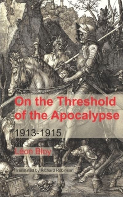 Cover for Leon Bloy · On the Threshold of the Apocalypse: 1913-1915 (Paperback Book) (2021)