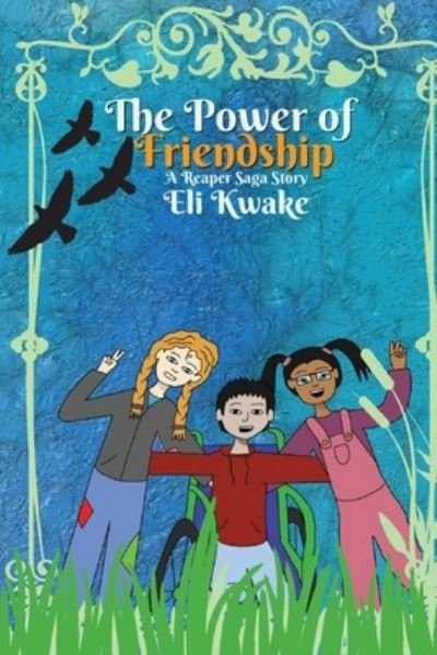 Cover for Kwake Eli Kwake · The Power of Friendship (Paperback Bog) (2021)