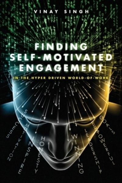 Cover for Vinay Singh · Finding Self Motivated Engagement (Book) (2023)