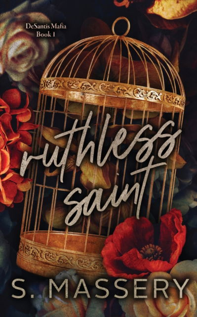 Ruthless Saint: Special Edition - S Massery - Books - S. Massery - 9781957286112 - February 24, 2023