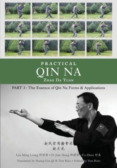 Cover for Tom Bisio · Practical Qin Na Part 3: The Essence of Qin Na - Forms &amp; Applications (Taschenbuch) (2021)