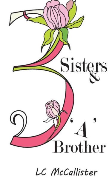 Cover for L C McCallister · 3 Sisters And A Brother (Paperback Book) (2017)