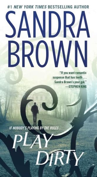 Cover for Sandra Brown · Play Dirty: A Novel (Paperback Bog) (2019)