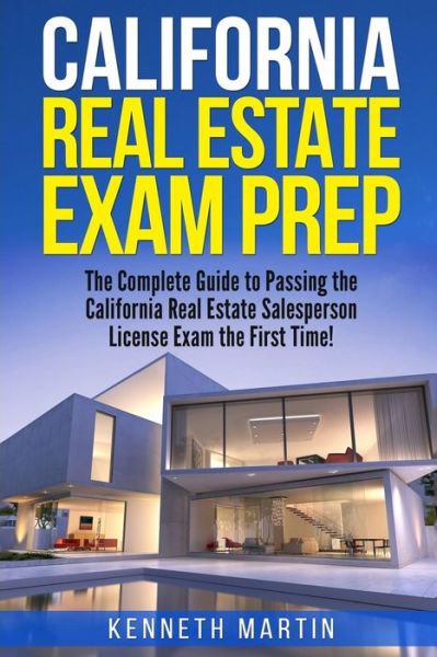 Cover for Kenneth Martin · California Real Estate Exam Prep (Paperback Book) (2018)