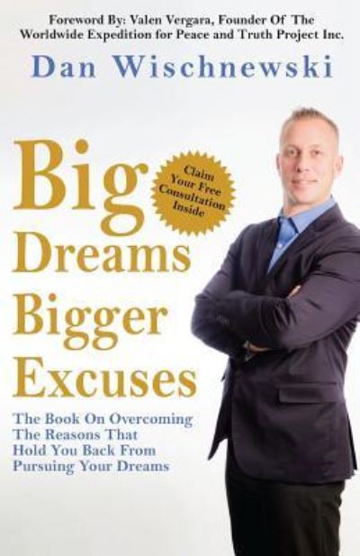 Cover for Dan Wischnewski · Big Dreams, Bigger Excuses (Paperback Book) (2017)