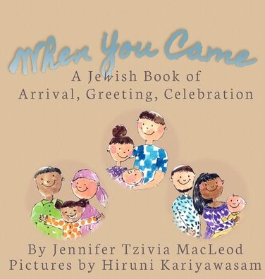 Cover for Jennifer Tzivia MacLeod · When You Came (Inbunden Bok) (2021)