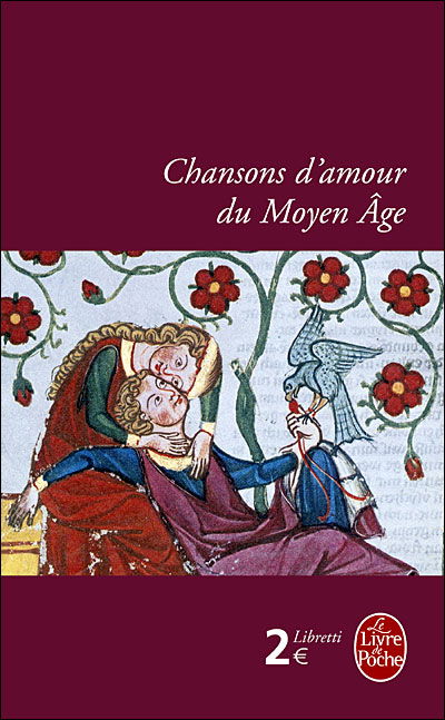 Cover for Collective · Chansons D Amour Du Moyen-age (Ldp Libretti) (French Edition) (Paperback Book) [French edition] (2009)