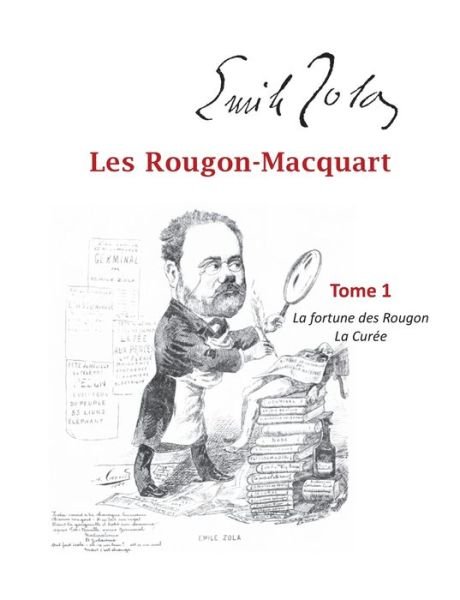 Cover for Emile Zola · Les Rougon-Macquart: Tome 1 La Fortune des Rougon, La Curee (Paperback Bog) (2020)