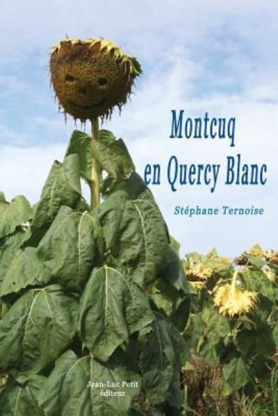 Cover for Stephane Ternoise · Montcuq en Quercy Blanc (Paperback Bog) (2016)