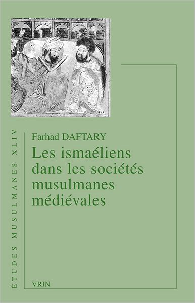 Cover for Farhad Daftary · Les Ismaéliens Dans Les Sociétés Musulmanes Médiévales (Etudes Musulmanes) (French Edition) (Paperback Book) [French edition] (2011)