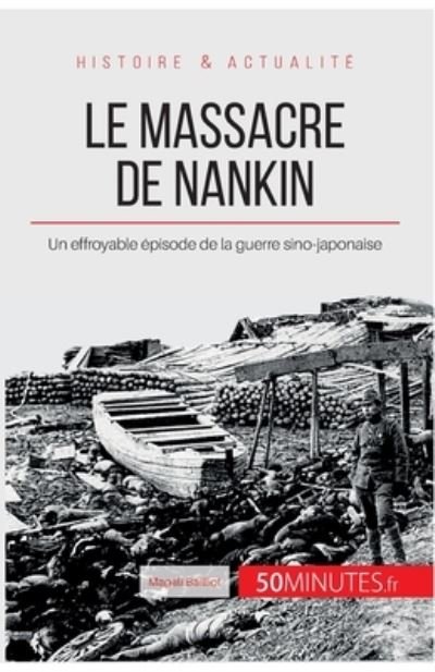 Cover for Magali Bailliot · Le massacre de Nankin (Paperback Bog) (2018)
