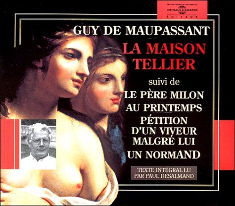 Guy De Maupassant: La Maison Tellier - Paul Deslamand - Musiikki - FRE - 9782844680112 - perjantai 4. huhtikuuta 2003