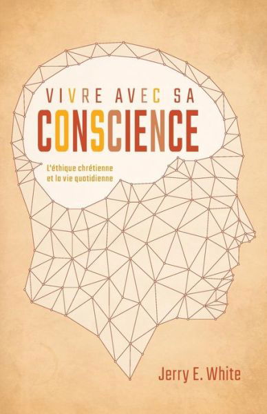 Cover for Jerry White · Vivre Avec Sa Conscience (Honesty, Morality, and Conscience) (Paperback Book) (2017)