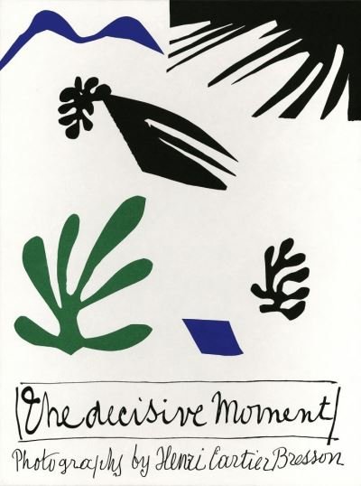 Henri Cartier-Bresson · Henri Cartier-Bresson: The Decisive Moment (Hardcover Book) [New edition] (2024)