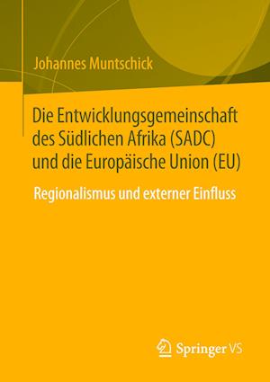 Cover for Johannes Muntschick · Die Entwicklungsgemeinschaft des Südlichen Afrika  und Die Europäische Union (Bog) (2023)