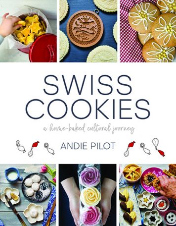 Cover for Andie Pilot · Swiss Cookies: a home-baked cultural journey (Hardcover Book) (2021)