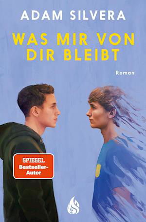 Cover for Adam Silvera · Was mir von dir bleibt (Pocketbok) (2022)