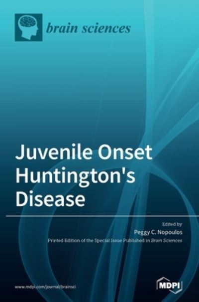 Cover for Peggy C Nopoulos · Juvenile Onset Huntington's Disease (Hardcover Book) (2021)