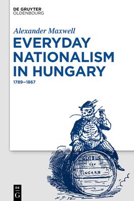 Cover for Maxwell · Everyday Nationalism in Hungary (Buch) (2019)