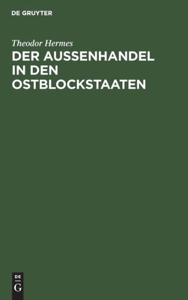 Cover for Theodor Hermes · Aussenhandel in Den Ostblockstaaten Theorie und Praxis (Book) (1958)