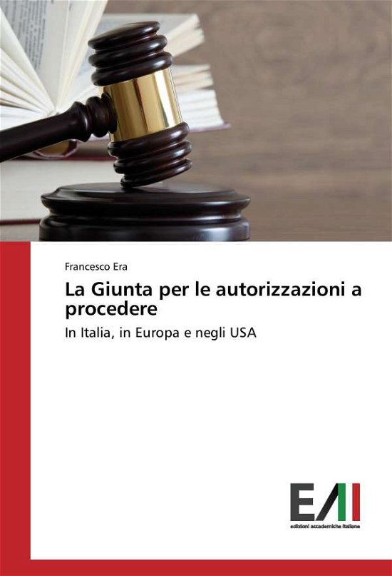 Cover for Era · La Giunta per le autorizzazioni a p (Buch)