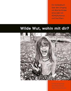 Cover for Gertraude Spranger · Wilde Wut, wohin mit Dir? (Book) (2023)