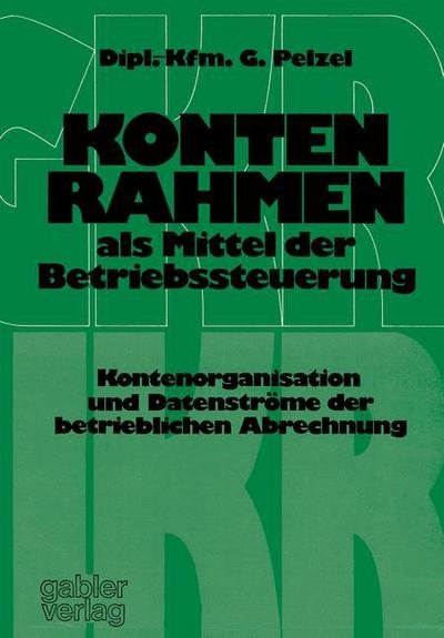 Cover for Gerhard Pelzel · Kontenrahmen als Mittel der Betriebssteuerung (Taschenbuch) [1975 edition] (1975)
