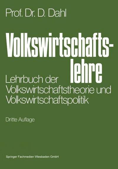 Cover for Dieter Dahl · Volkswirtschaftslehre: Lehrbuch Der Volkswirtschaftstheorie Und Volkswirtschaftspolitik (Paperback Book) [3rd 3. Aufl. 1977 edition] (1977)