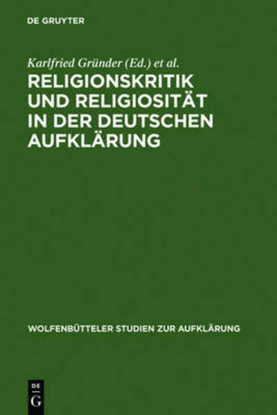 Religionskritik und Religiosität in der - Gra1/4nder, Karlfried - Böcker - Walter de Gruyter - 9783484175112 - 26 maj 1993