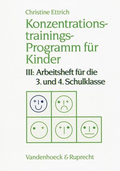 Cover for Christine Ettrich · Konzentrationstrainings-programm Fur Kinder. Iii: 3. Und 4. Schulklasse (Handlungskompetenz Im Ausland) (Paperback Bog) (2005)