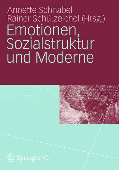 Cover for Annette Schnabel · Emotionen Sozialstruktur und Moderne (Book) [2012 edition] (2012)