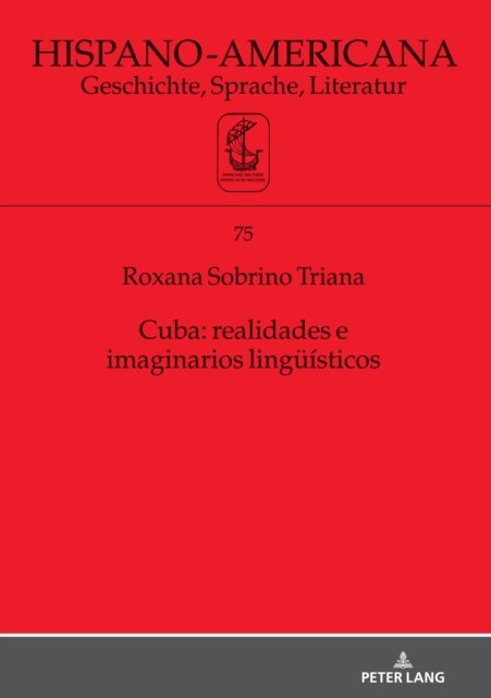 Cover for Roxana Sobrino Triana · Cuba: Realidades E Imaginarios Lingueisticos - Hispano-Americana (Innbunden bok) (2021)