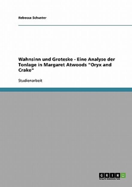 Wahnsinn und Groteske - Eine A - Schuster - Książki - GRIN Verlag - 9783638912112 - 7 listopada 2013