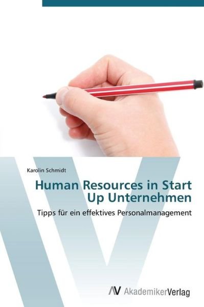 Cover for Karolin Schmidt · Human Resources in Start Up Unternehmen (Paperback Bog) [German edition] (2011)