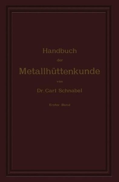 Cover for Schnabel · Handbuch der Metallhuettenkunde (Book)