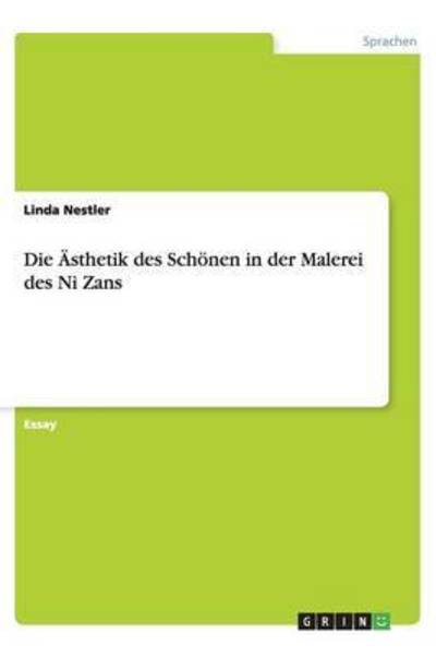 Cover for Linda Nestler · Die Asthetik Des Schonen in Der Malerei Des Ni Zans (Paperback Book) [German edition] (2013)