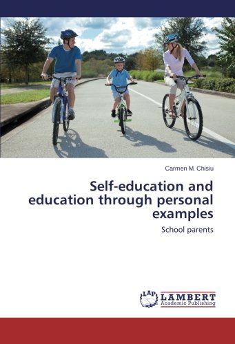 Cover for Carmen M. Chisiu · Self-education and Education Through Personal Examples (Paperback Book) (2014)