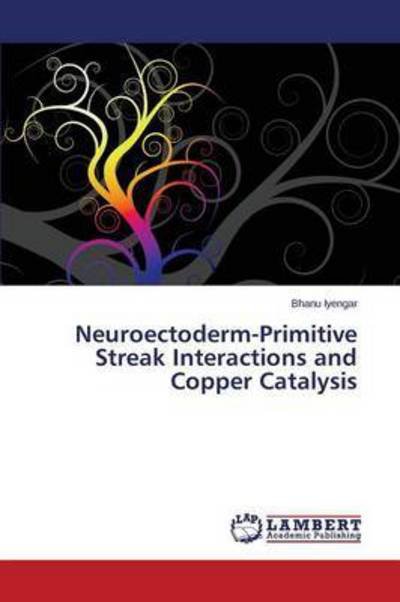 Cover for Iyengar · Neuroectoderm-Primitive Streak (Buch) (2015)