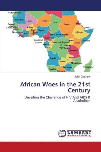Cover for Gachoki · African Woes in the 21st Centur (Book) (2015)
