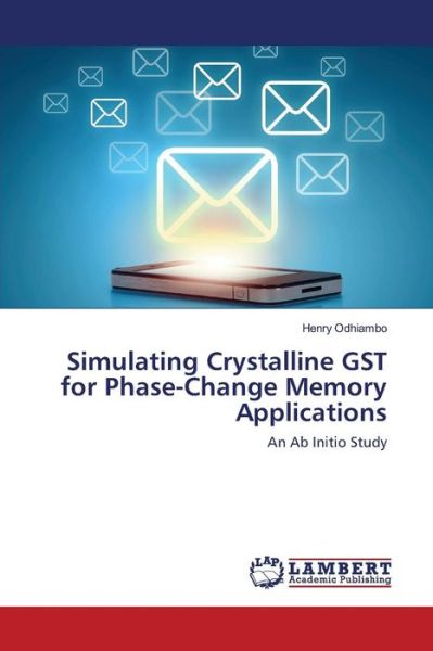 Cover for Odhiambo · Simulating Crystalline GST for (Bog) (2015)