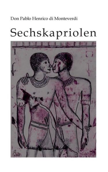 Cover for Don Pablo Henrico Di Monteverdi · Sechskapriolen (Paperback Book) [German edition] (2013)