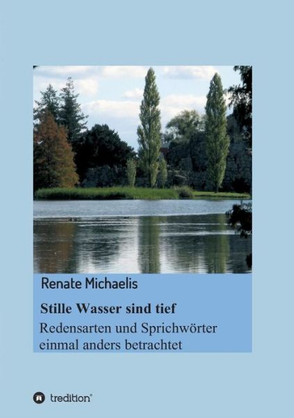 Cover for Renate Michaelis · Stille Wasser Sind Tief (Paperback Book) (2015)