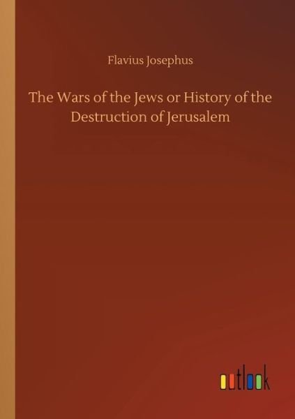 Cover for Josephus · The Wars of the Jews or Histor (Buch) (2018)