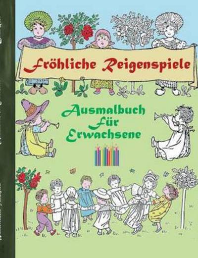 Cover for Rose · Fröhliche Reigenspiele (Ausmalbuch (Bok) (2016)